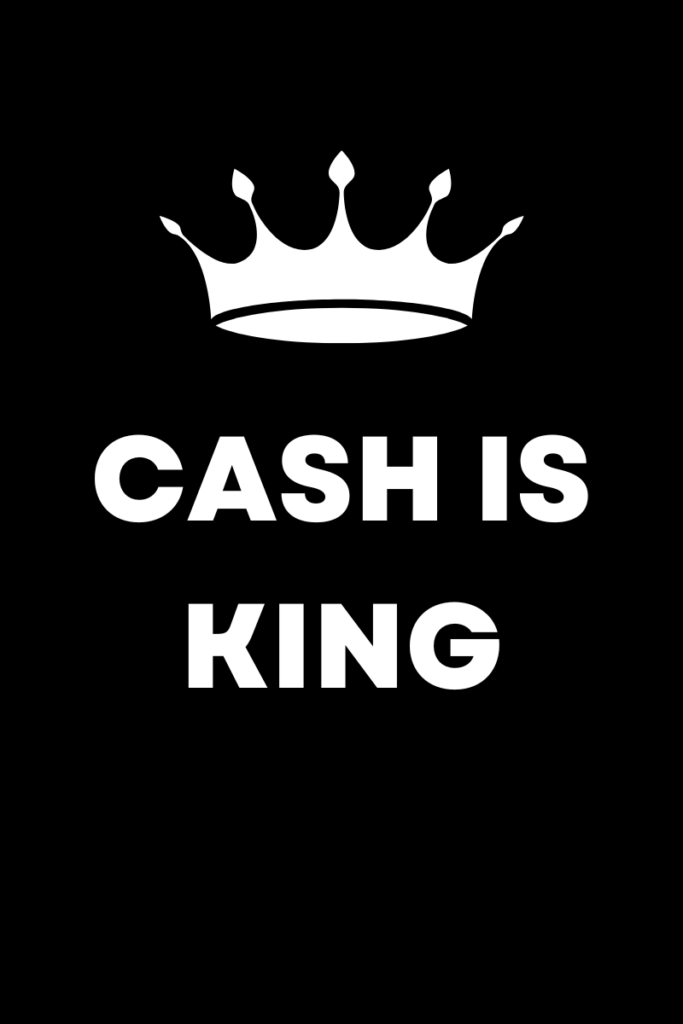 Cash is King - Liquidity