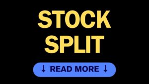 Read more about the article What is a Stock Split?