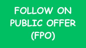 Read more about the article Follow-on Public Offer (FPO): A quick guide