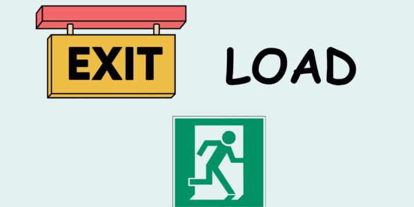 Exit Load in mutual fund: A quick guide