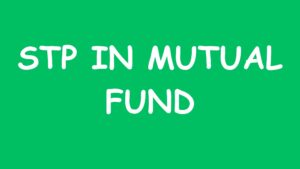 Read more about the article STP in Mutual Funds