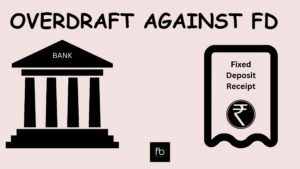 Read more about the article Overdraft against FD